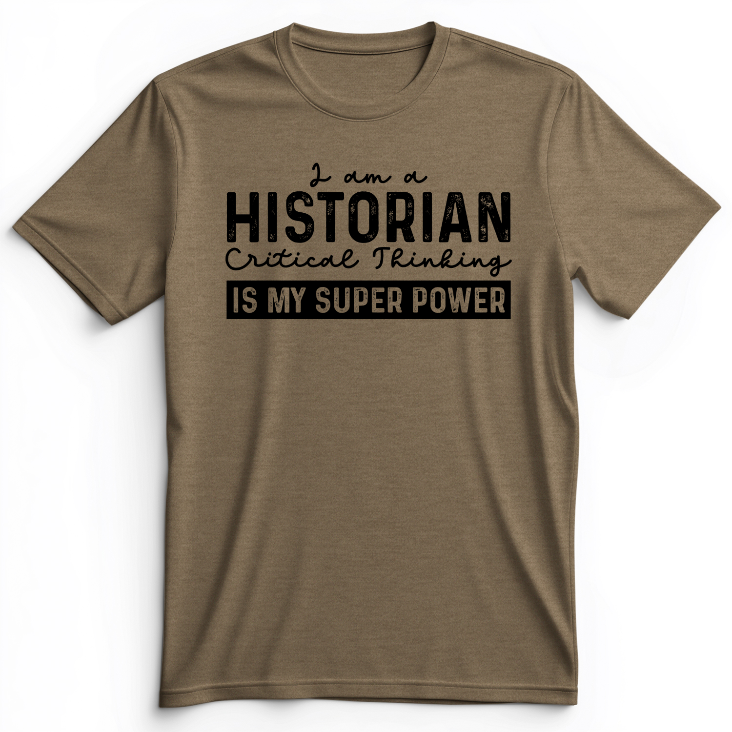 Historian Critical Thinking Premium Tee Heather Olive / S