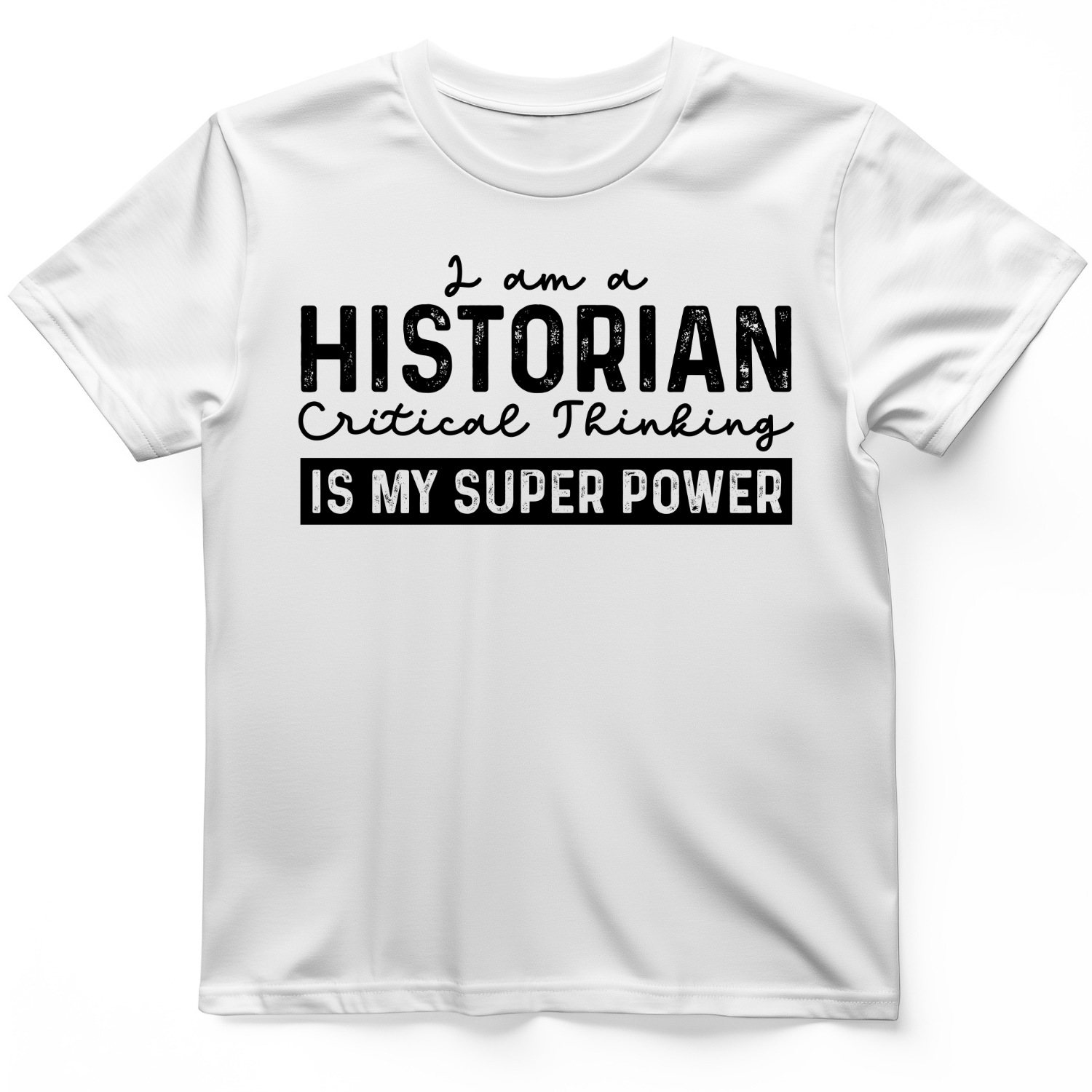 Historian Critical Thinking T-Shirt White / S
