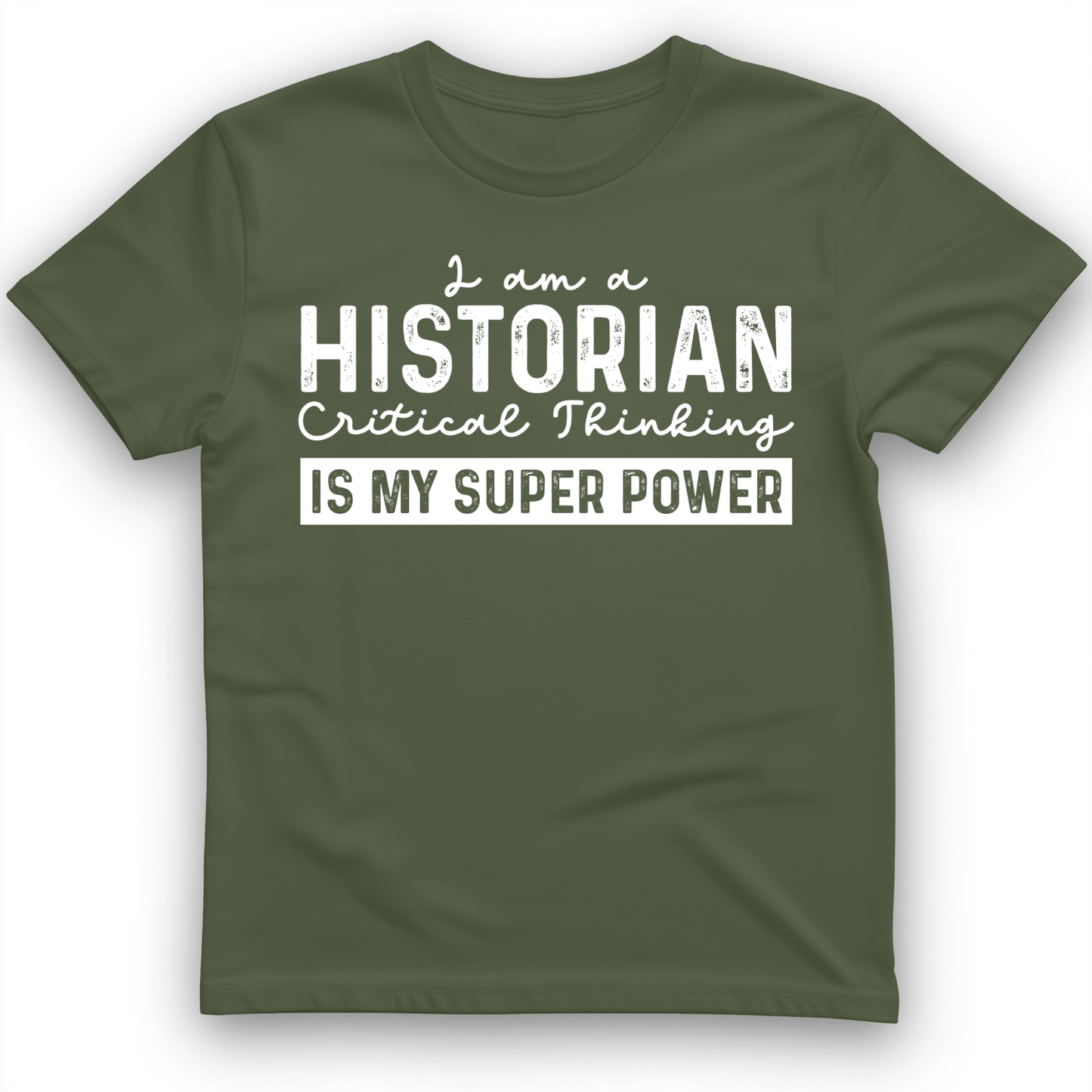 Historian Critical Thinking T-Shirt Military Green / S