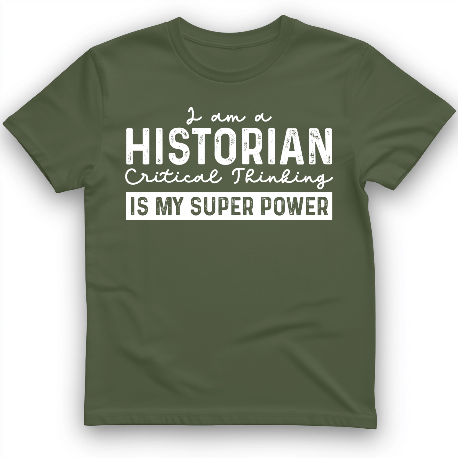 Historian Critical Thinking T-Shirt Military Green / S