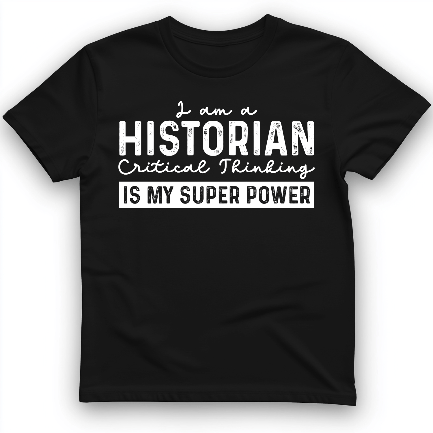 Historian Critical Thinking T-Shirt Black / S
