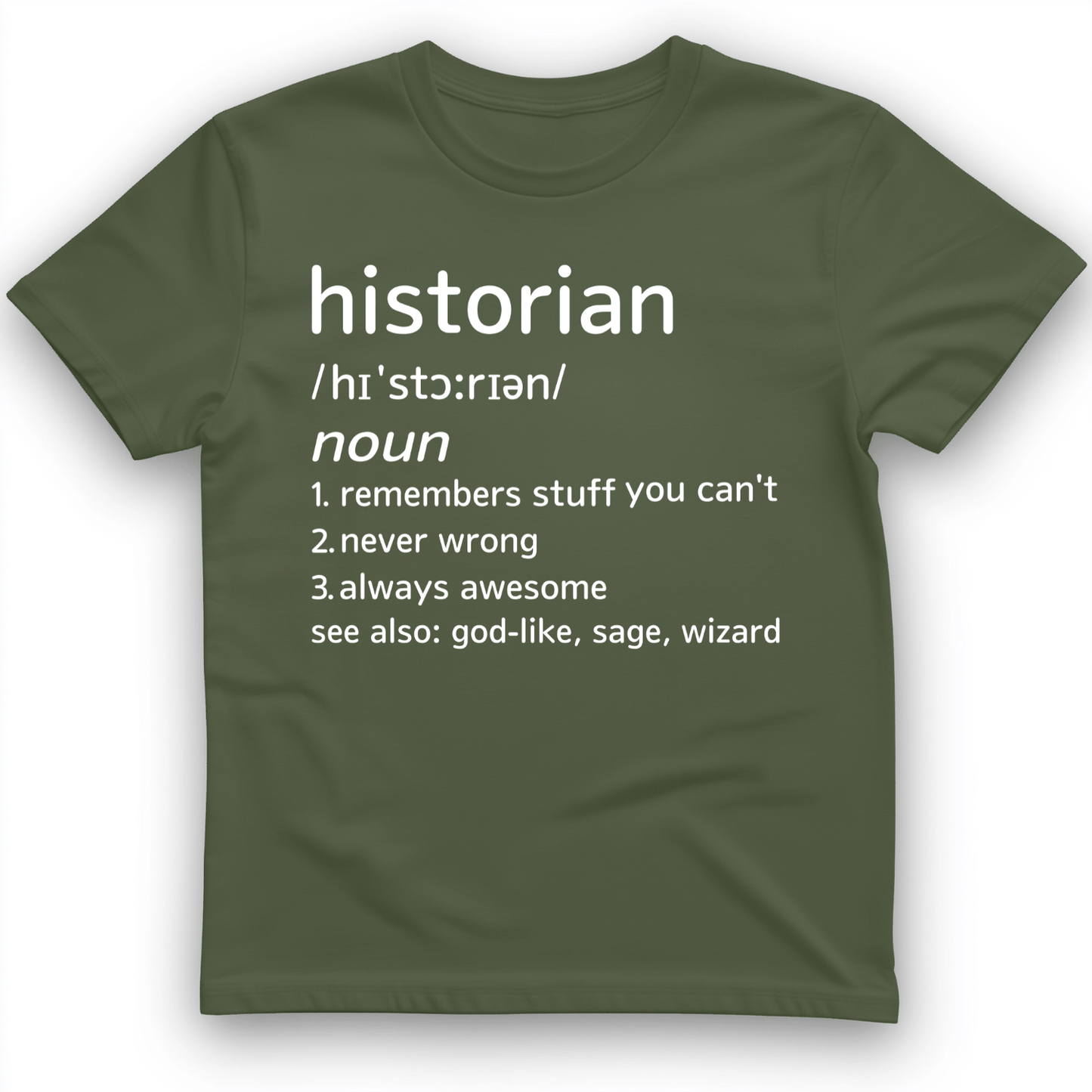 Historian Defined T-Shirt Military Green / S