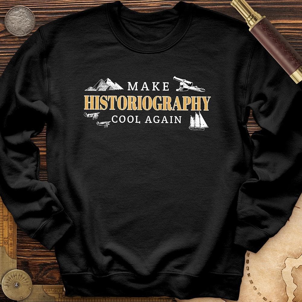 Historiography Matters Crewneck