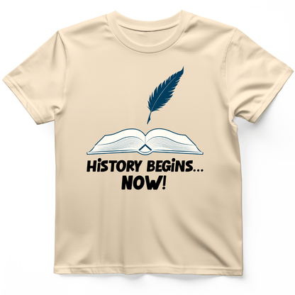 History Begins Now T-Shirt Natural / S