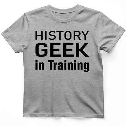 History Geek in Training T-Shirt Sport Grey / S