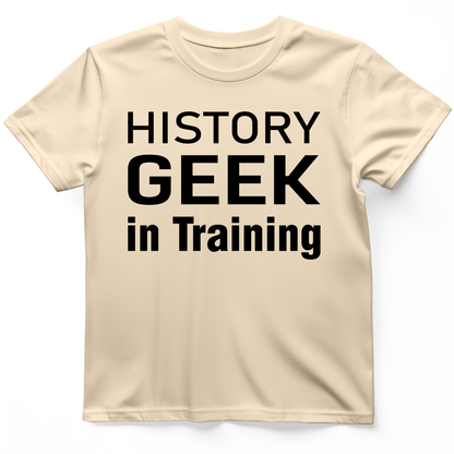 History Geek in Training T-Shirt Natural / S