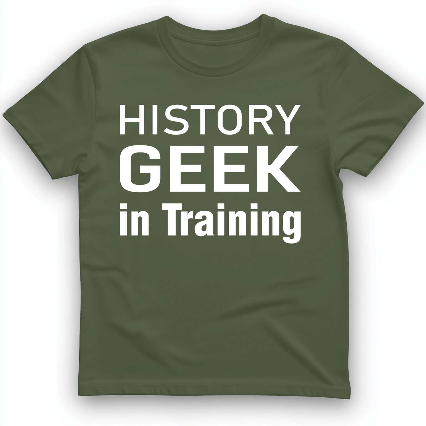 History Geek in Training T-Shirt Military Green / S