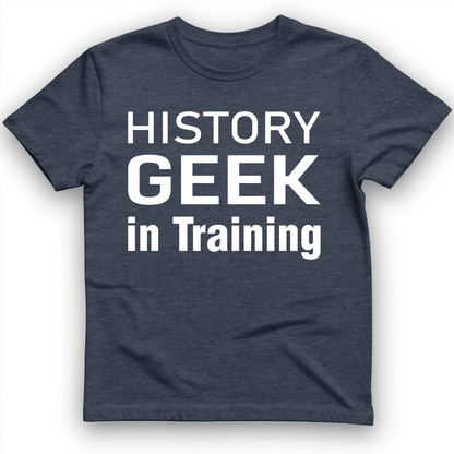 History Geek in Training T-Shirt Heather Navy / S