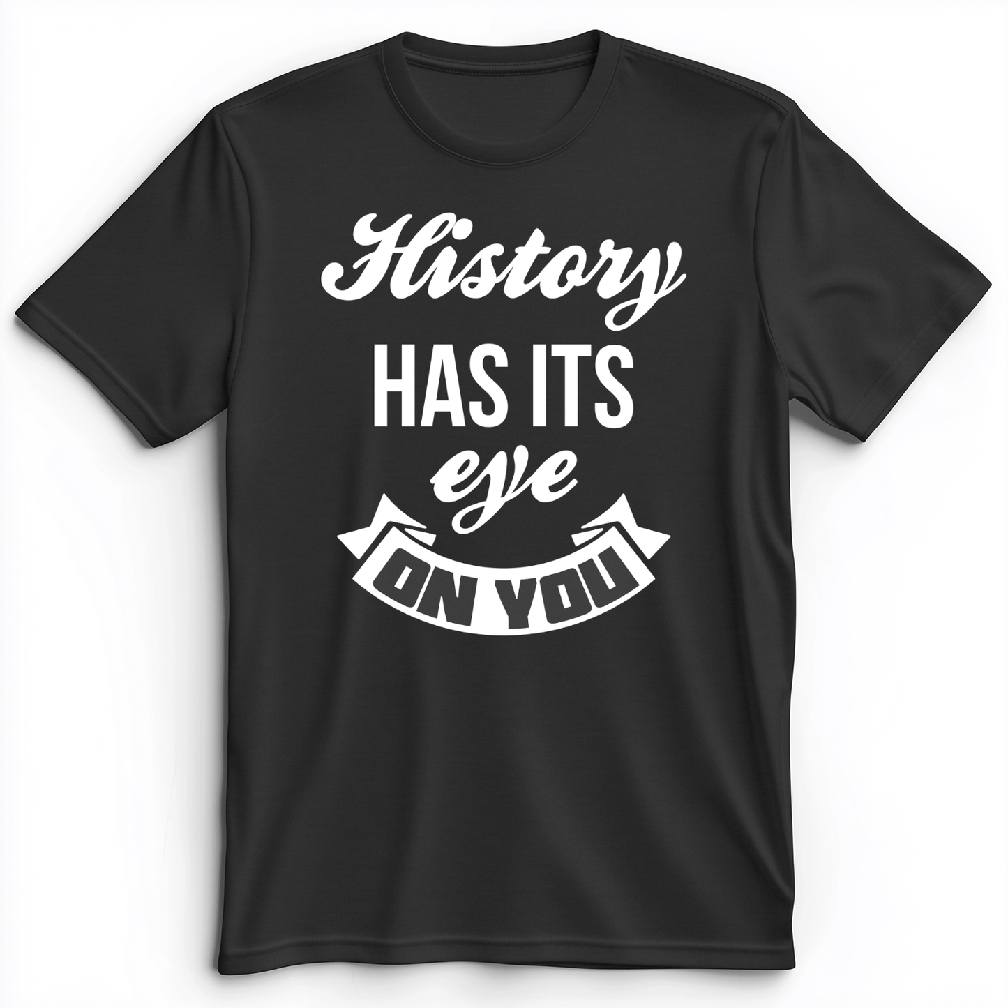 History Has Its Eye On You Premium Tee Dark Grey Heather / S