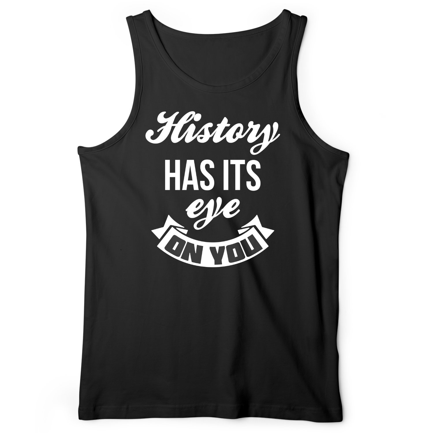 History Has Its Eye On You Tank Black / XS