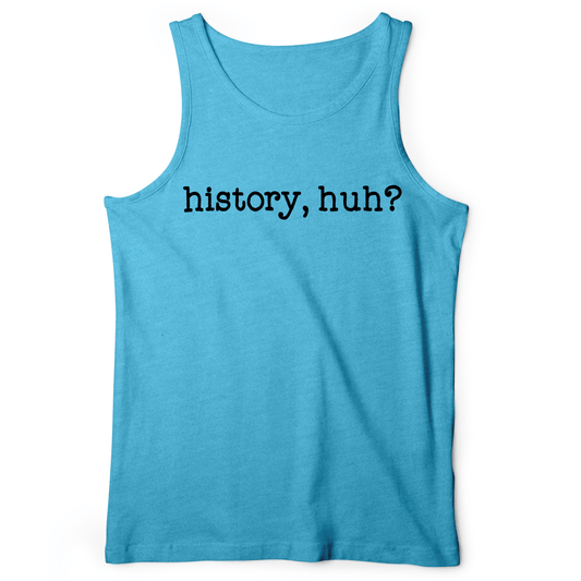 History, Huh? Tank Aqua TriBlend / XS