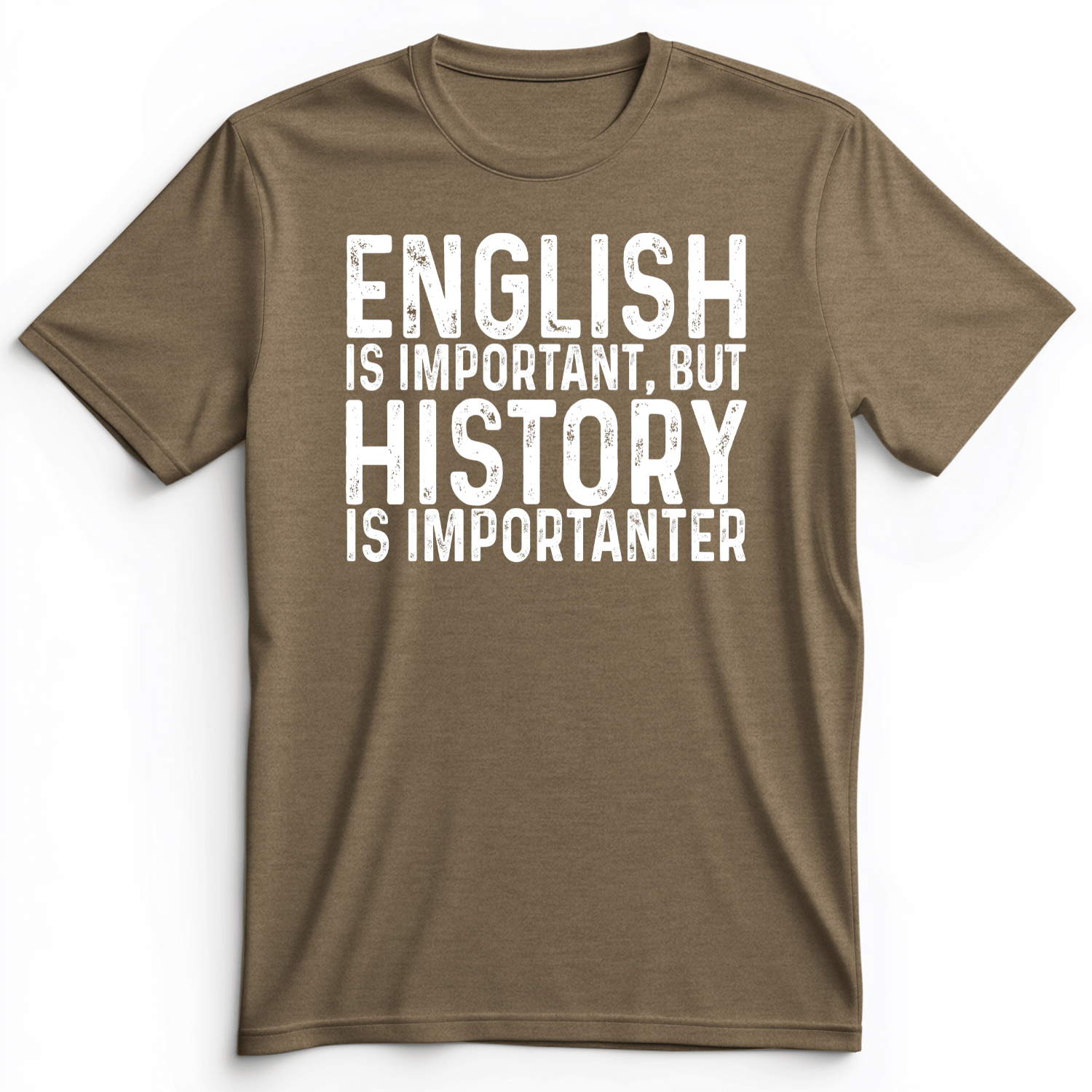History Is Importanter Premium Tee Heather Olive / S