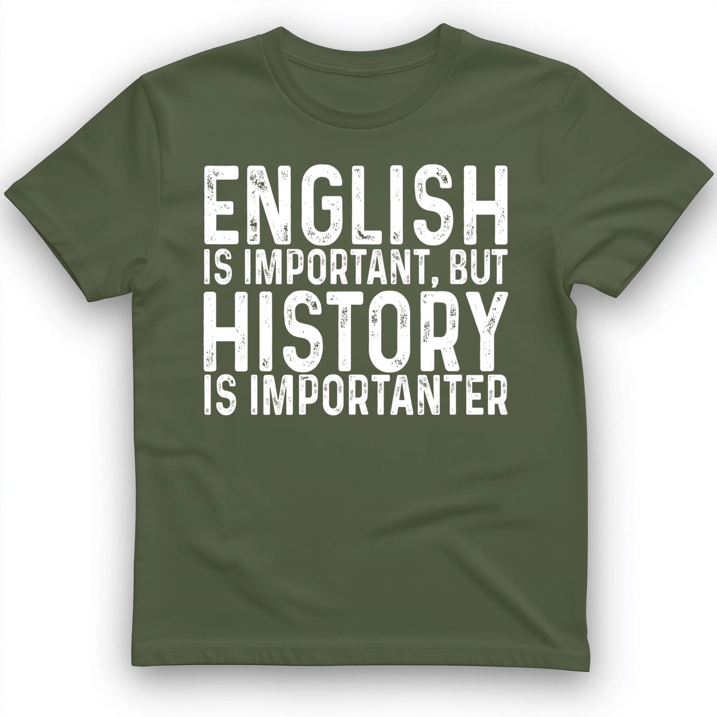 History Is Importanter T-Shirt Military Green / S