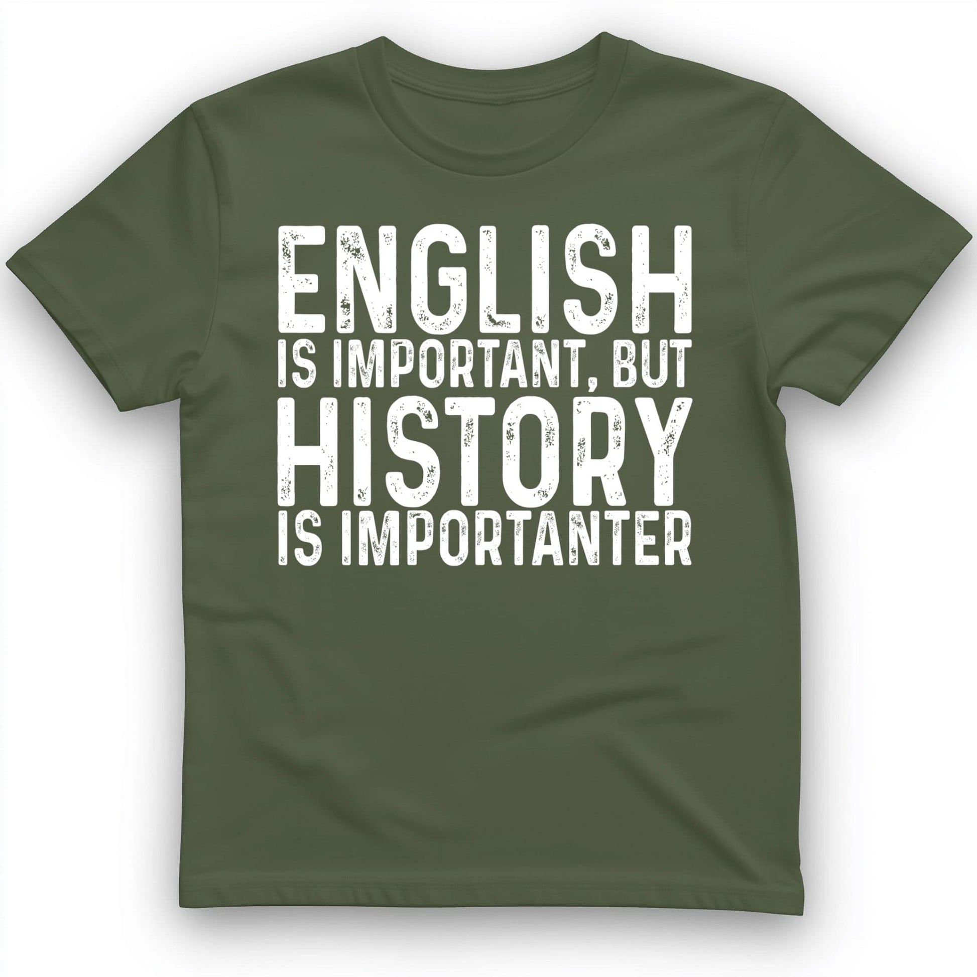 History Is Importanter T-Shirt Military Green / S