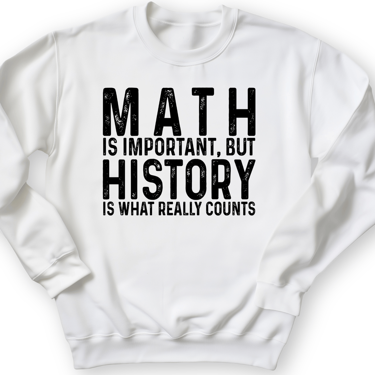 History Is What Really Counts Crewneck White / S