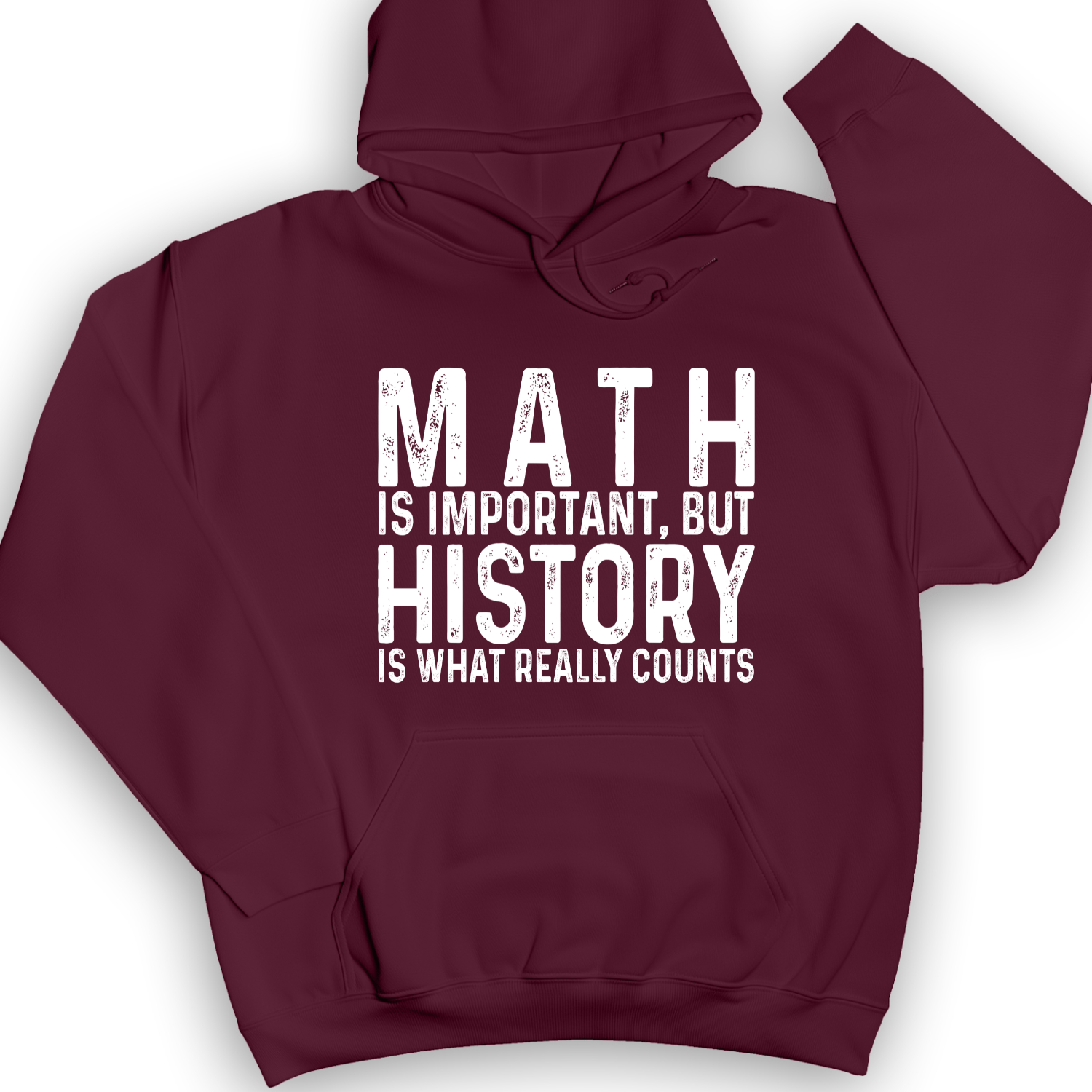 History Is What Really Counts Hoodie Maroon / S