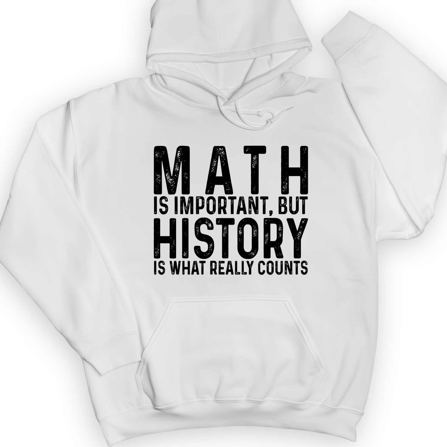 History Is What Really Counts Hoodie White / S
