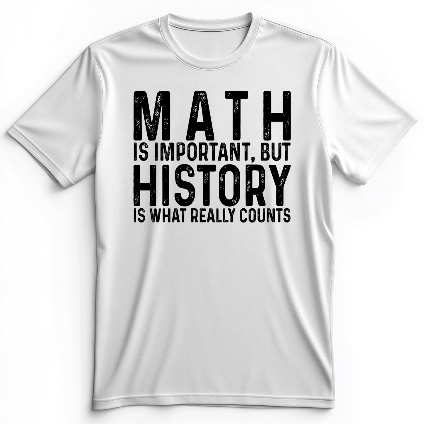 History Is What Really Counts Premium Tee White / S