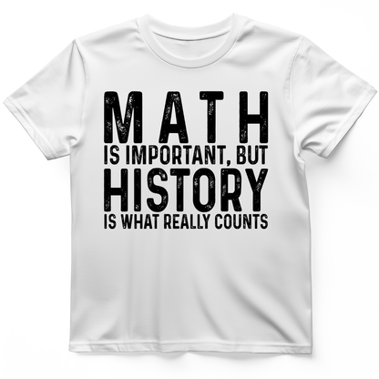 History Is What Really Counts T-Shirt White / S
