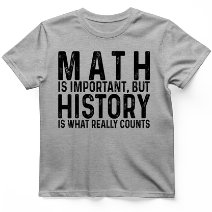 History Is What Really Counts T-Shirt Sport Grey / S