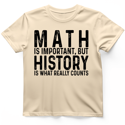 History Is What Really Counts T-Shirt Natural / S