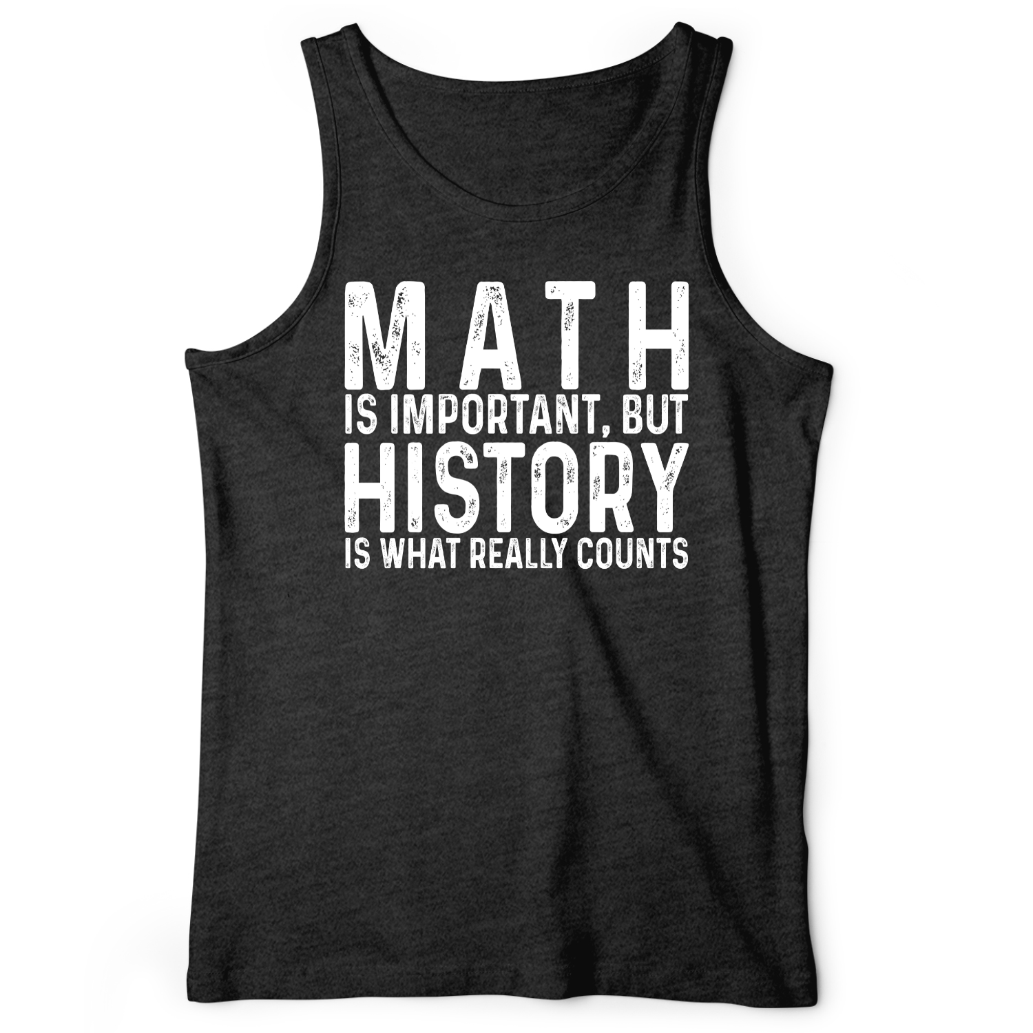 History Is What Really Counts Tank
