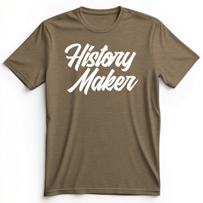 History Maker Cursive Premium Tee