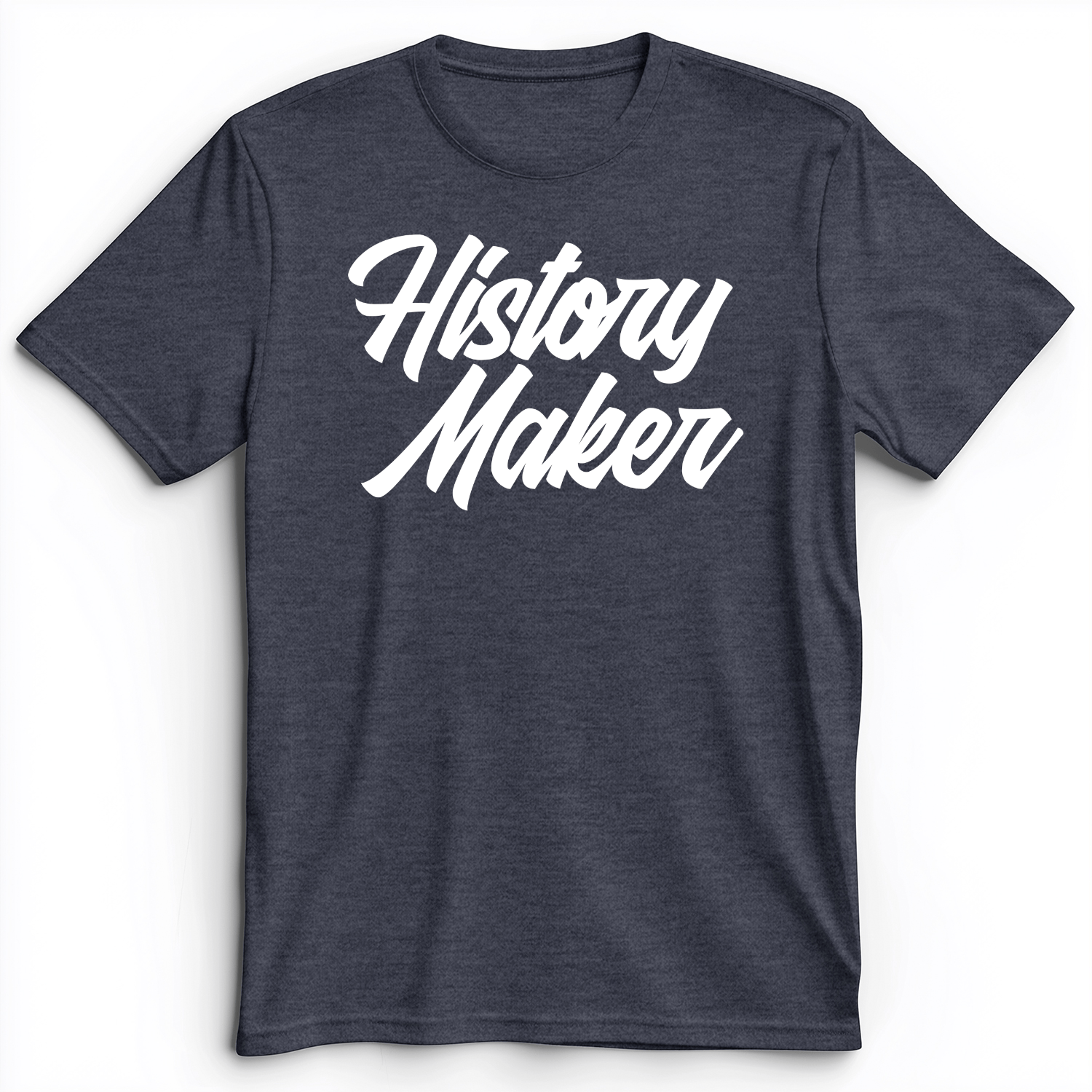 History Maker Cursive Premium Tee