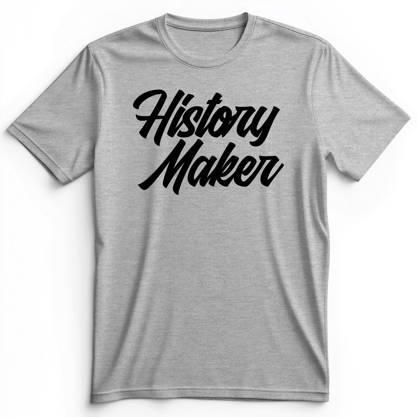 History Maker Cursive Premium Tee