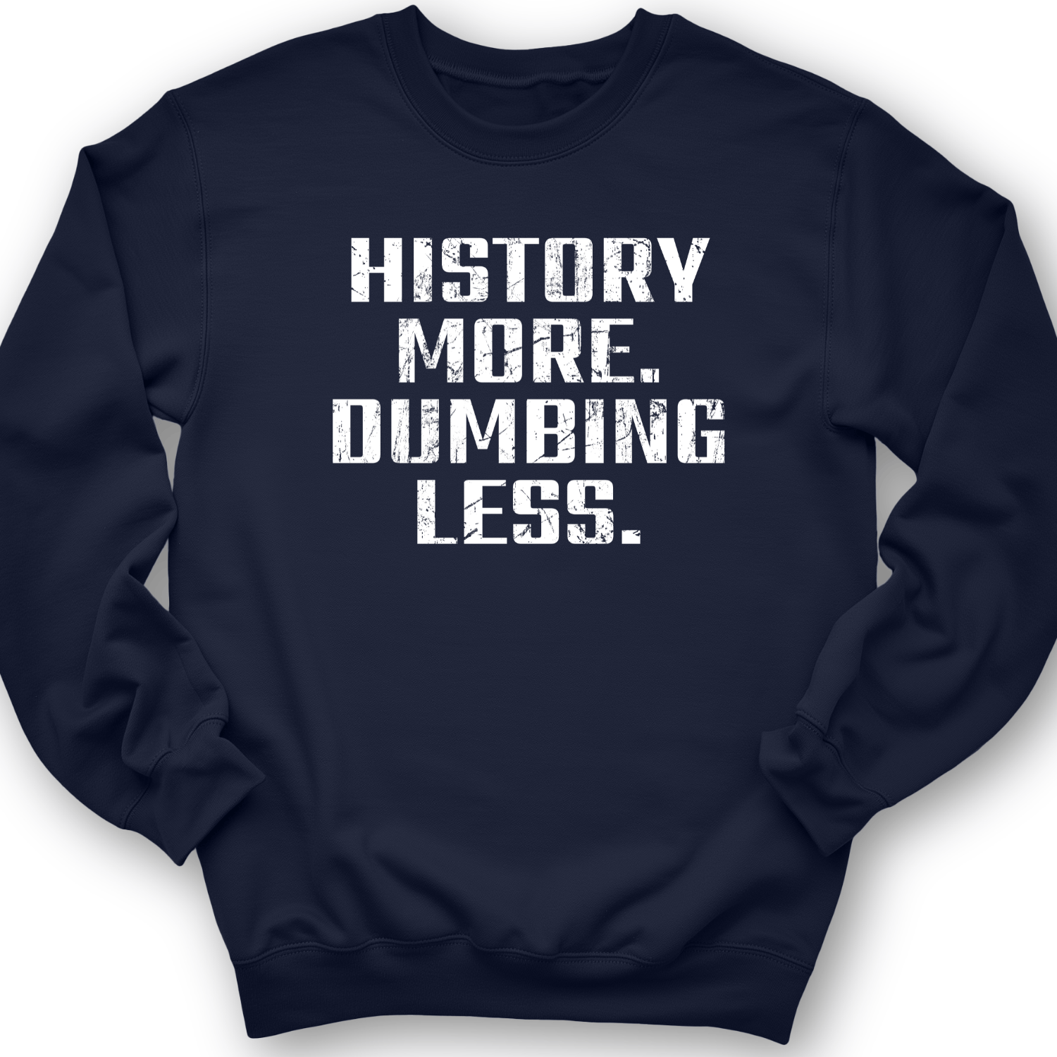 History More Dumbing Less Crewneck Navy / S