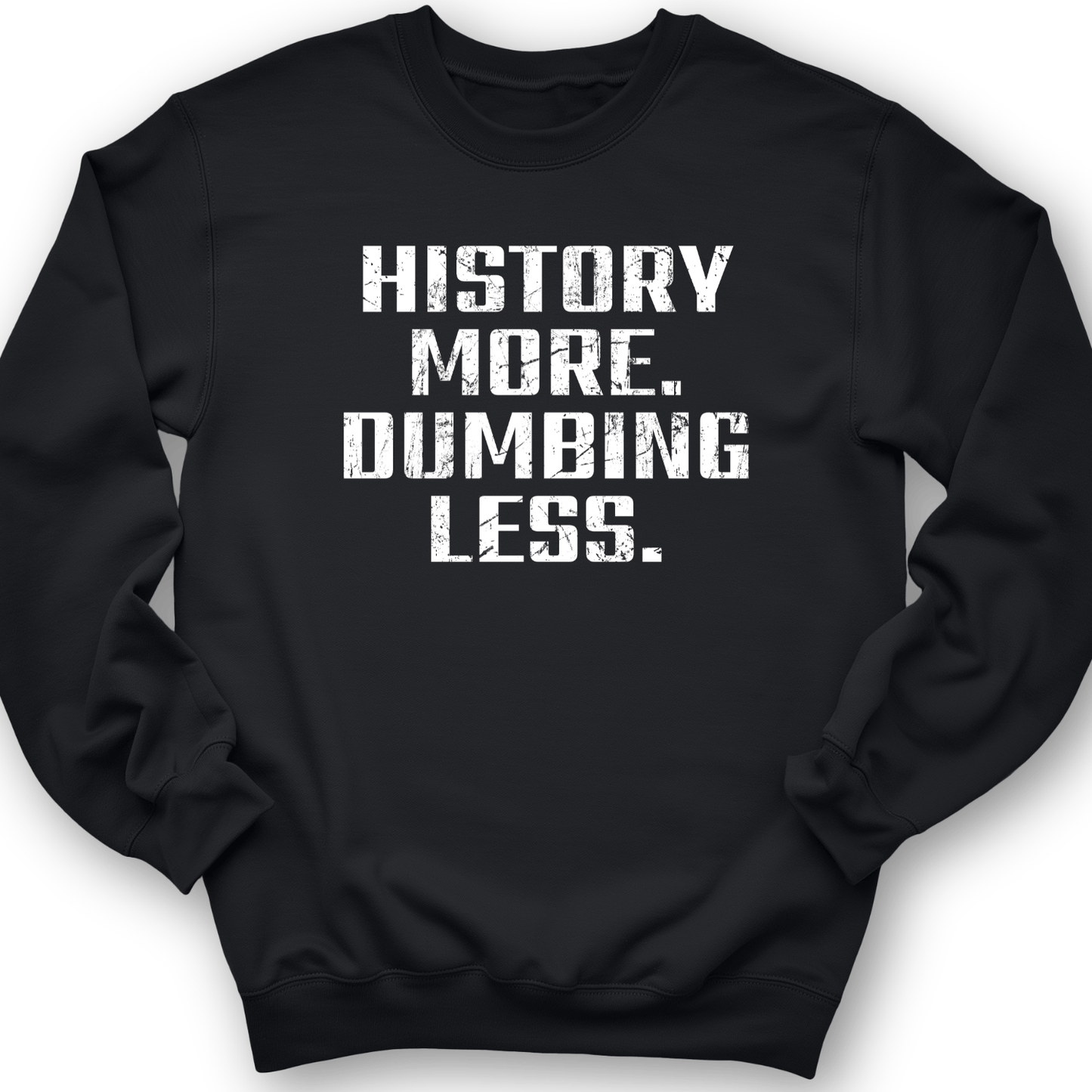 History More Dumbing Less Crewneck Black / S