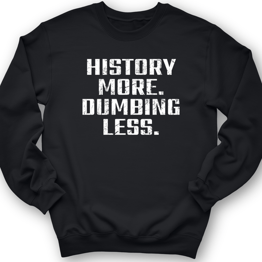 History More Dumbing Less Crewneck Black / S