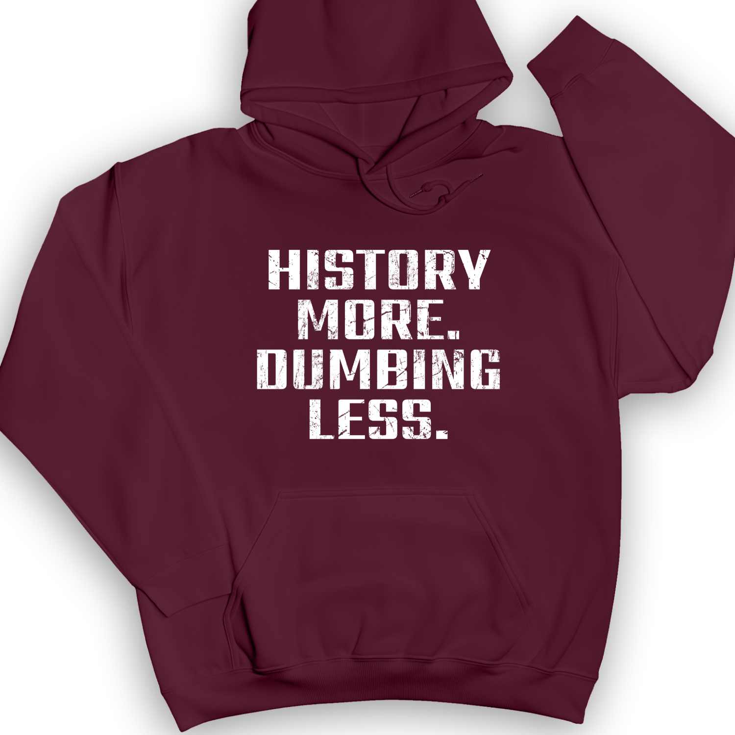 History More Dumbing Less Hoodie Maroon / S
