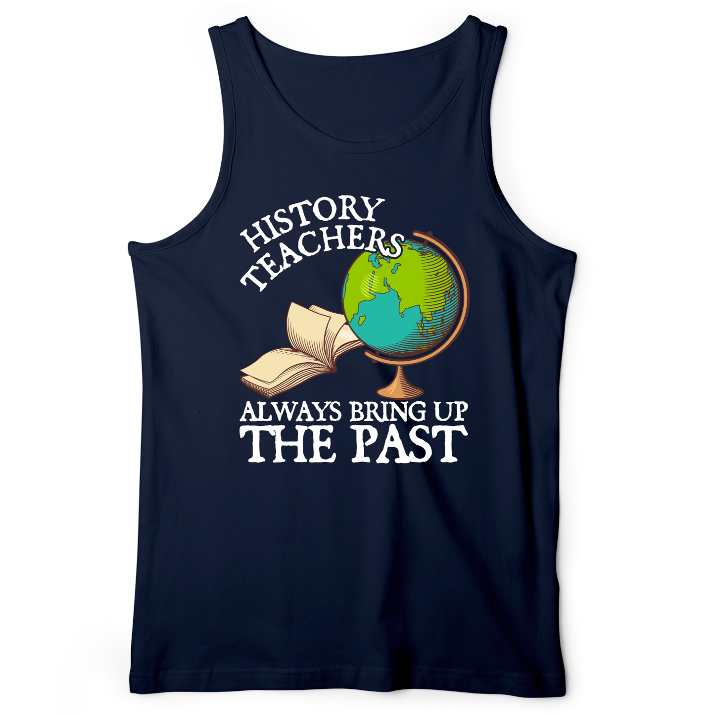 History Teachers Always Bring Up The Past Tank Navy / XS