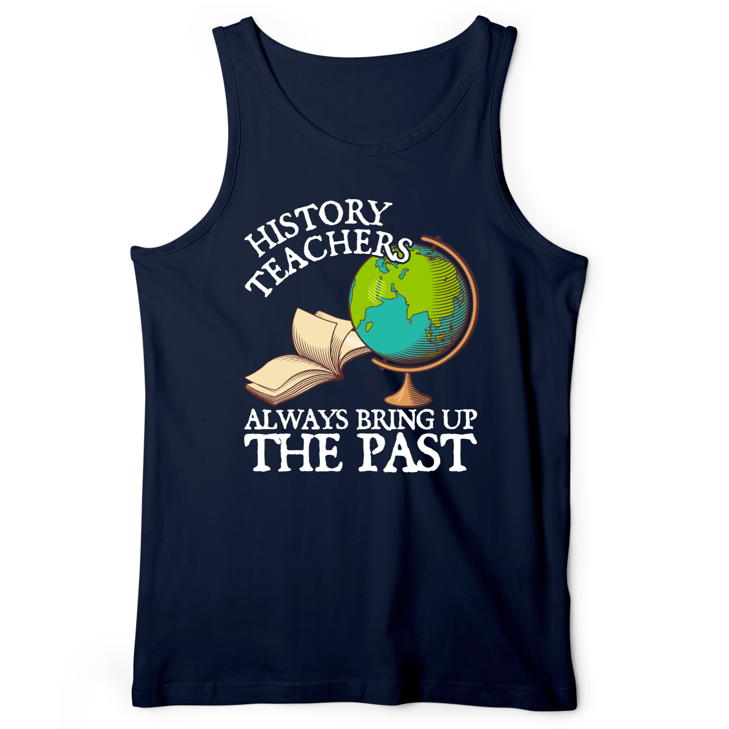 History Teachers Always Bring Up The Past Tank Navy / XS