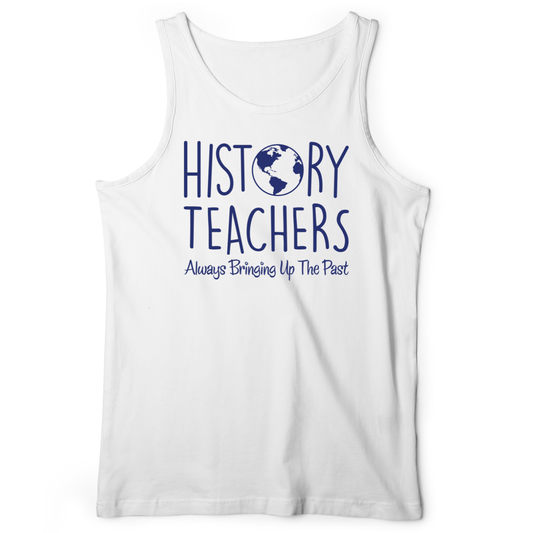 History Teachers Always Bringing Up the Past Tank White / XS