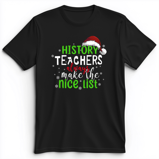 History Teachers Are On Nice List Premium Tee Black / S