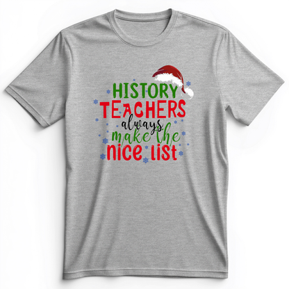 History Teachers Are On Nice List Premium Tee Athletic Heather / S