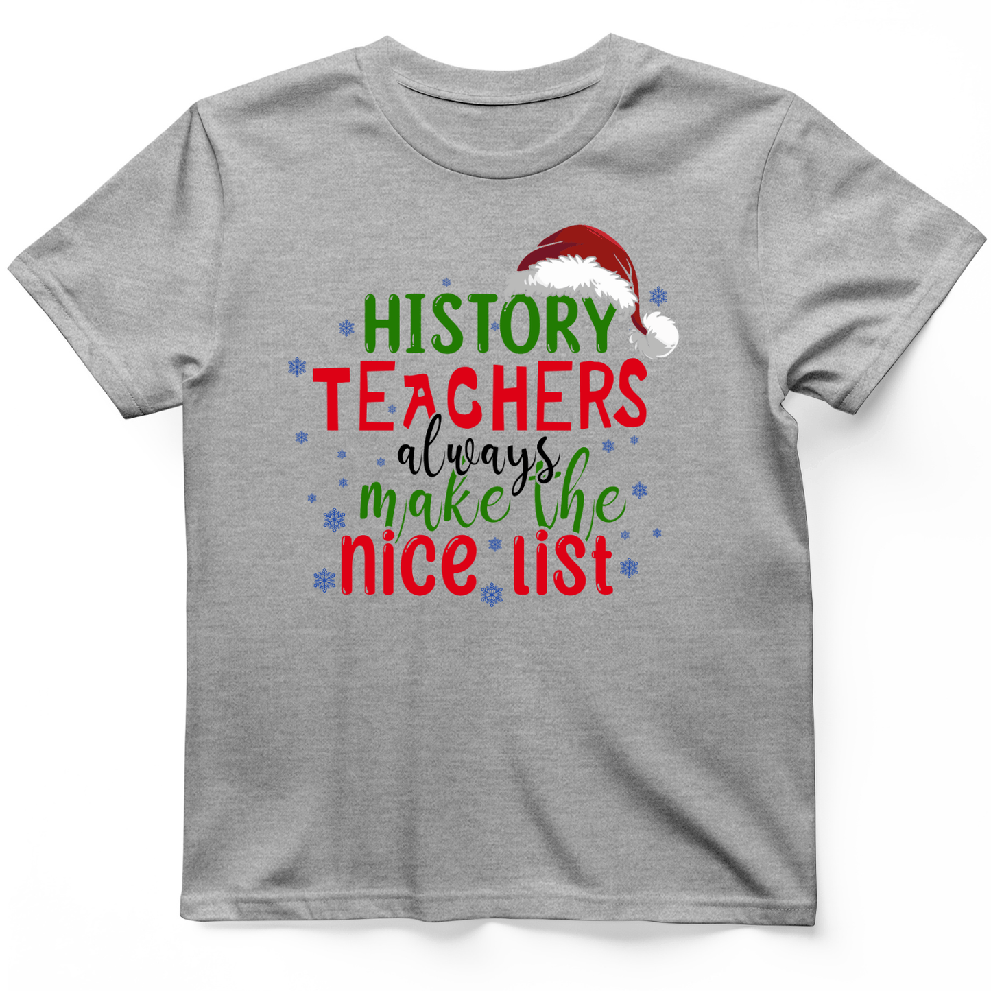 History Teachers Are On Nice List T-Shirt Sport Grey / S