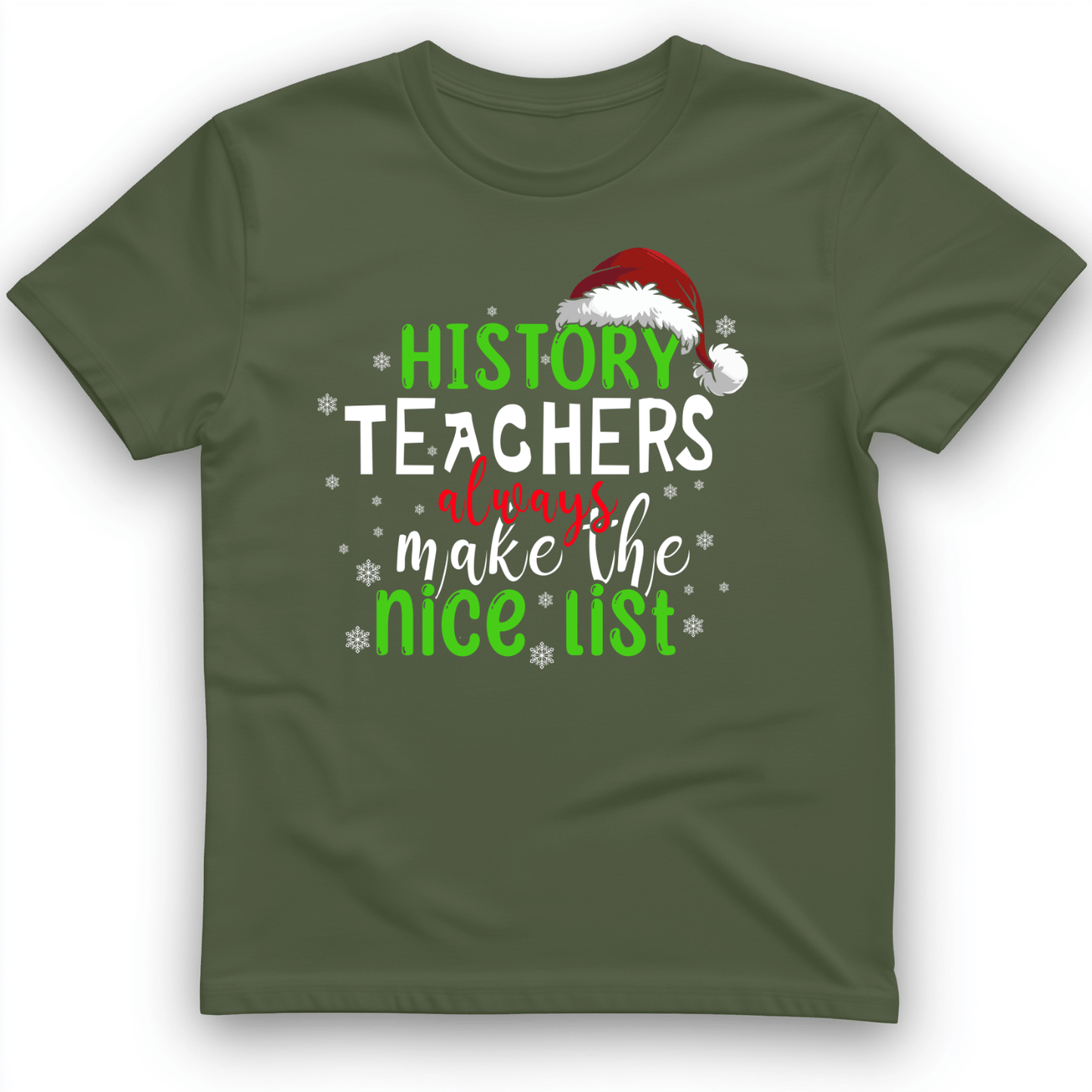 History Teachers Are On Nice List T-Shirt Military Green / S