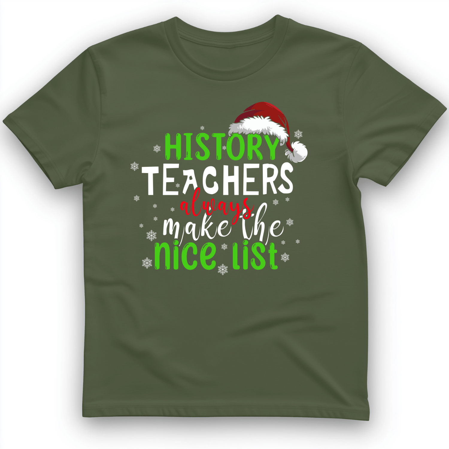 History Teachers Are On Nice List T-Shirt Military Green / S