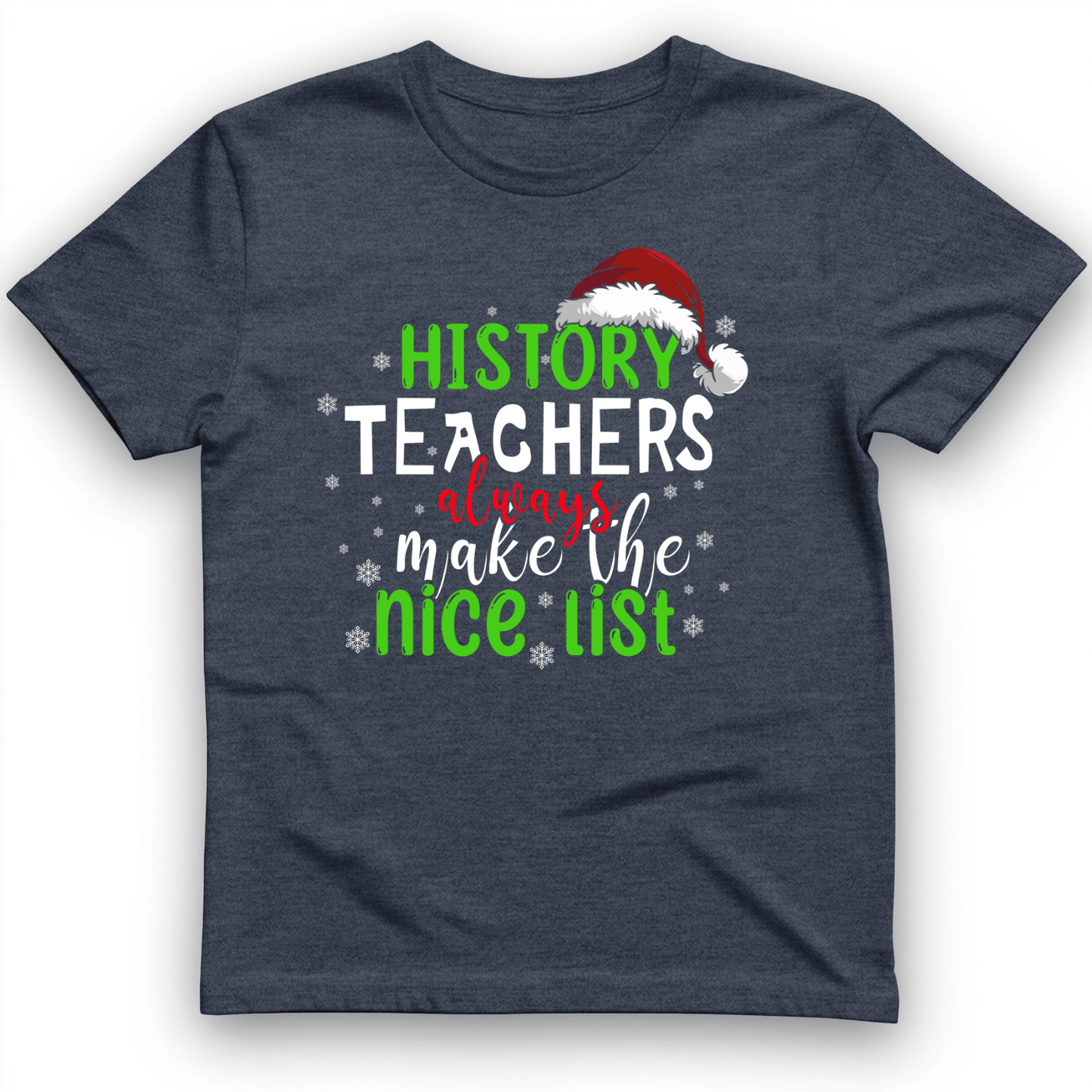 History Teachers Are On Nice List T-Shirt Heather Navy / S
