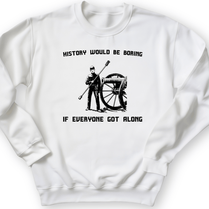 History Would Be Boring Crewneck White / S