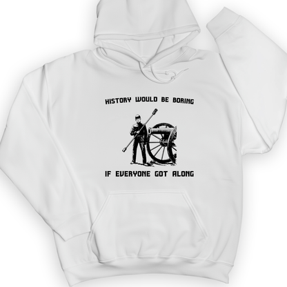 History Would Be Boring Hoodie White / S