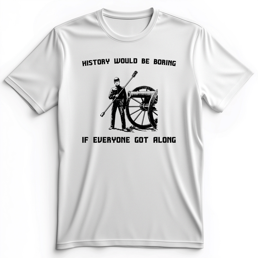History Would Be Boring Premium Tee White / S