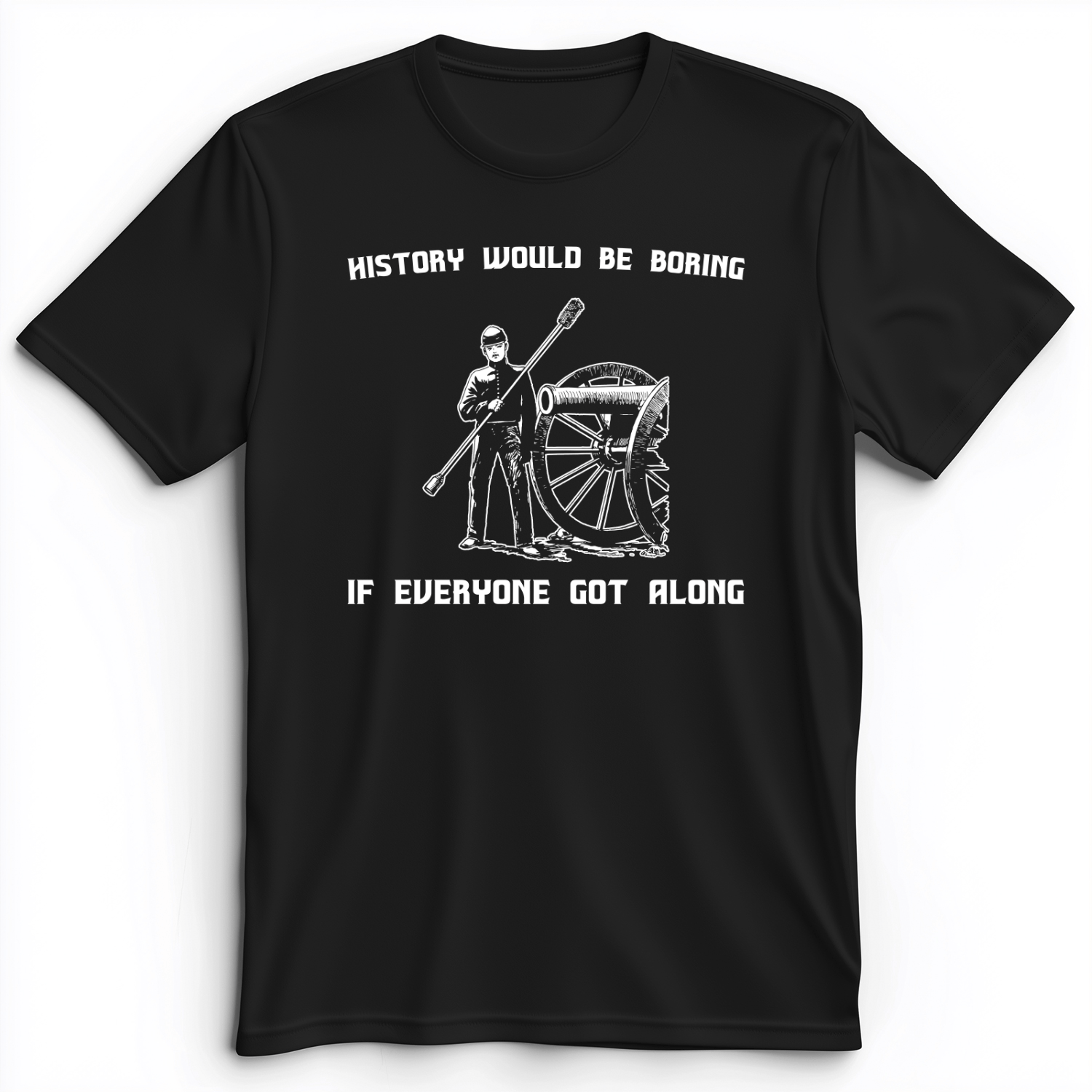 History Would Be Boring Premium Tee Black / S