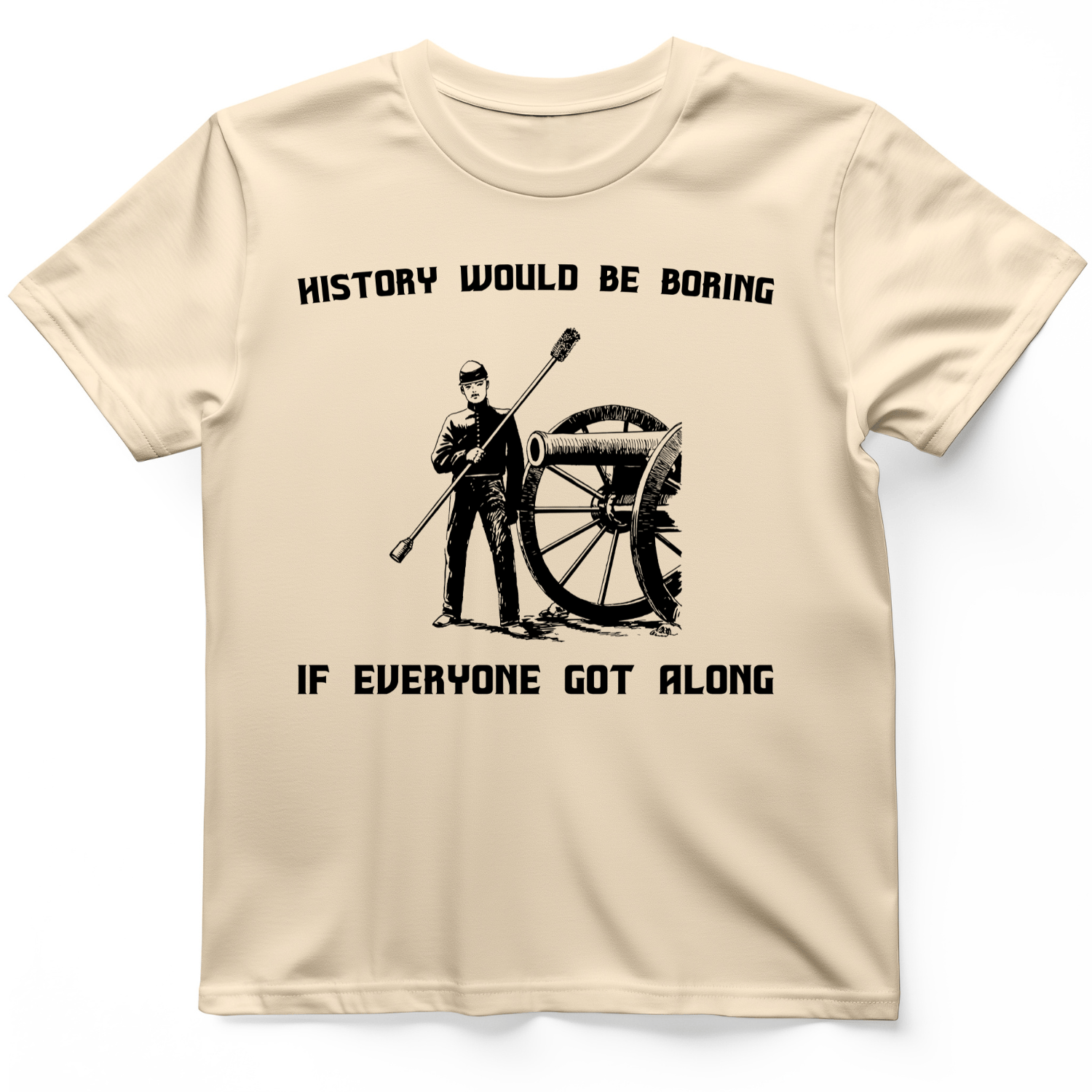 History Would be Boring T-Shirt Natural / S