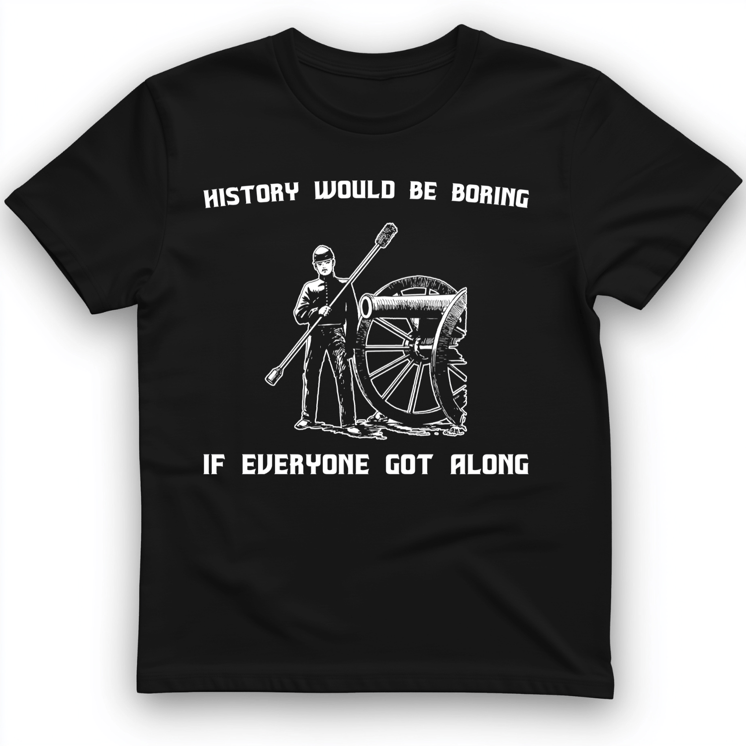 History Would be Boring T-Shirt Black / S