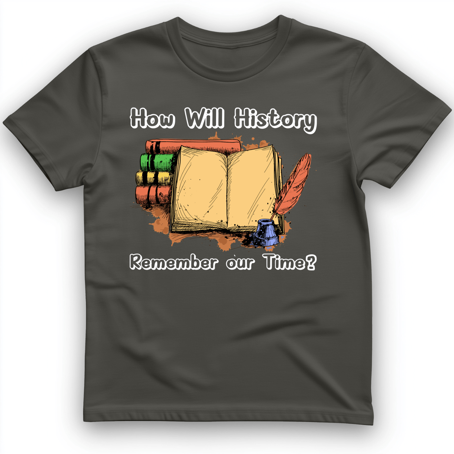 How Will History Remember Our Time T-Shirt Charcoal / S