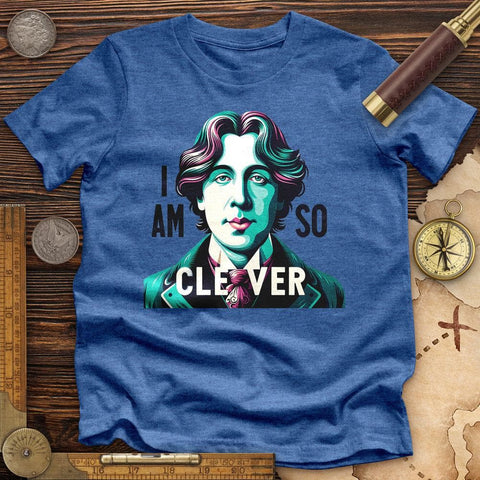 I Am So Clever High Quality Tee Heather True Royal / S